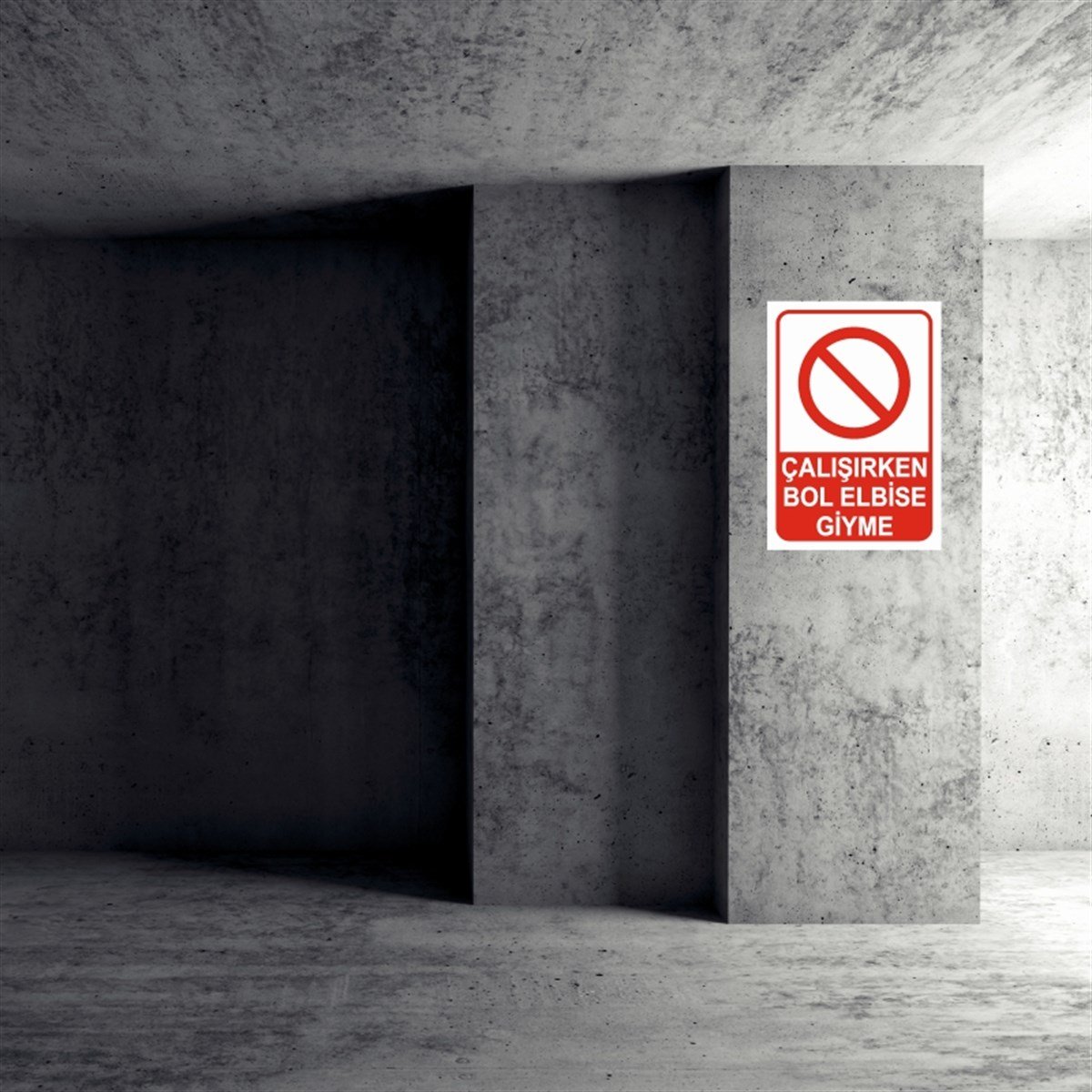 İŞ ELBİSESİÇALIŞIRKEN BOL ELBİSE GİYME İŞ GÜVENLİĞİ UYARI LEVHASI