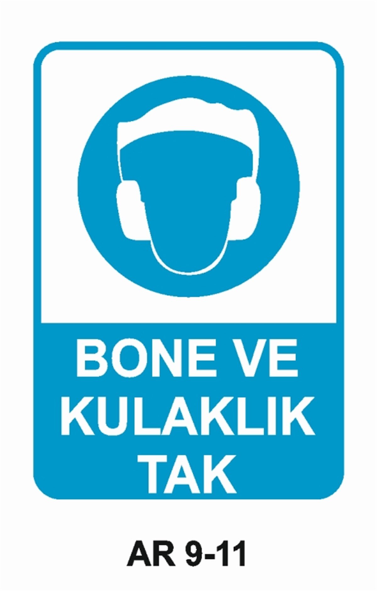 İŞ ELBİSESİBONE VE KULAKLIK TAK İŞ GÜVENLİĞİ UYARI LEVHASI