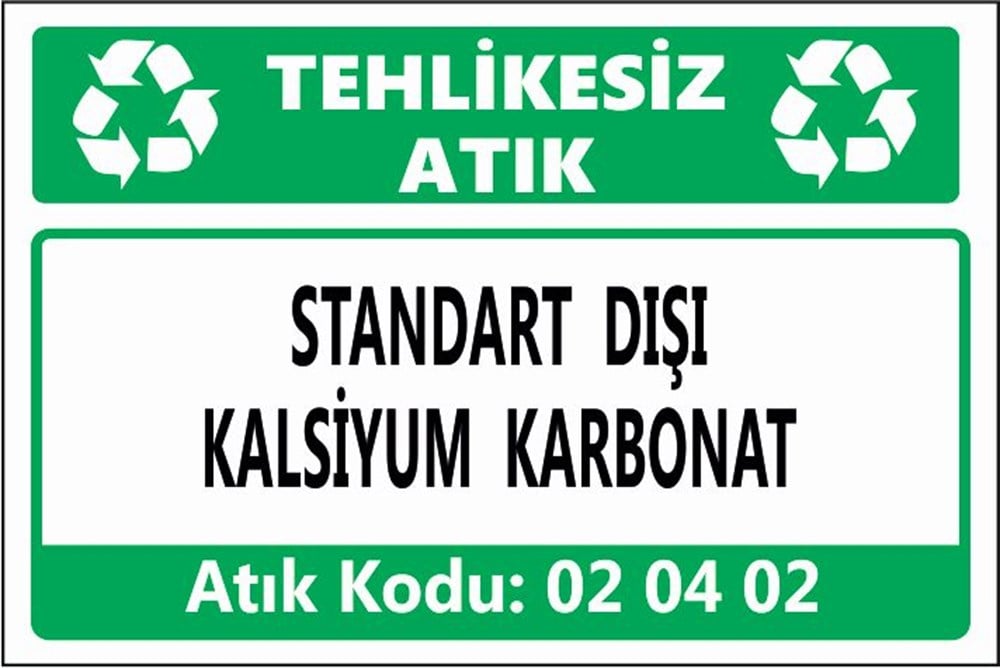 Tehlikeli AtıklarSTANDART DIŞI KALSİYUM KARBONAT