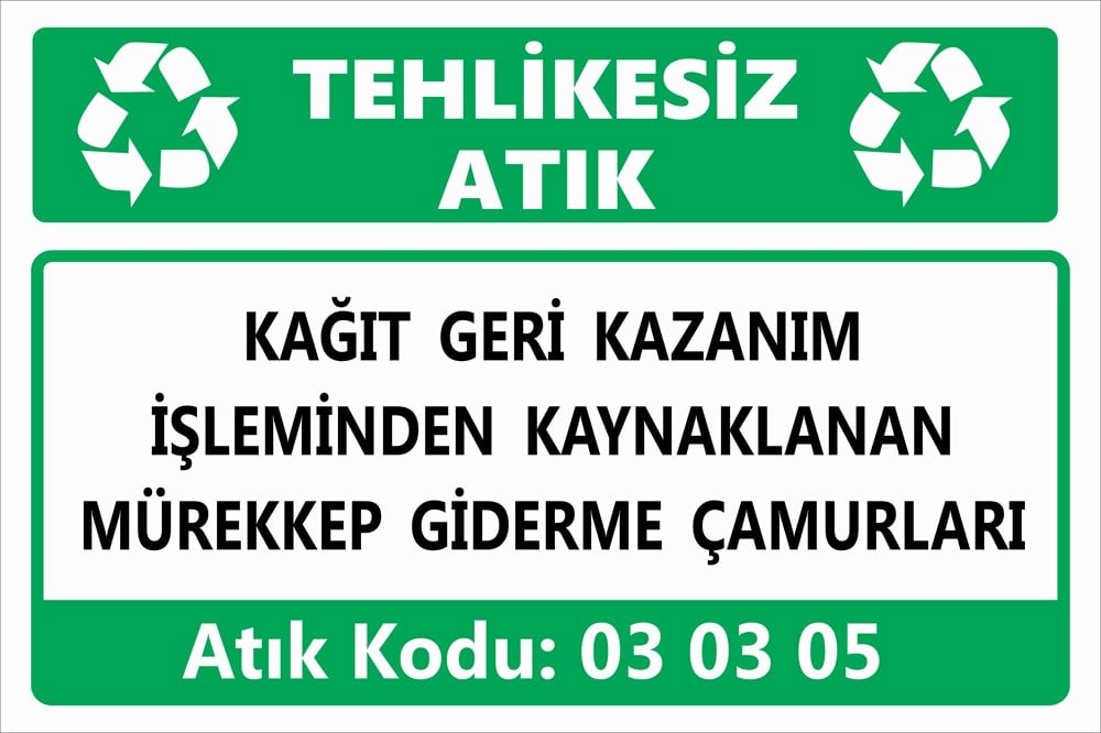 Tehlikeli AtıklarKAĞIT GERİ KAZANIM İŞLEMİNDEN KAYNAKLANAN MÜREKKEP GİDERME ÇAMURLARI