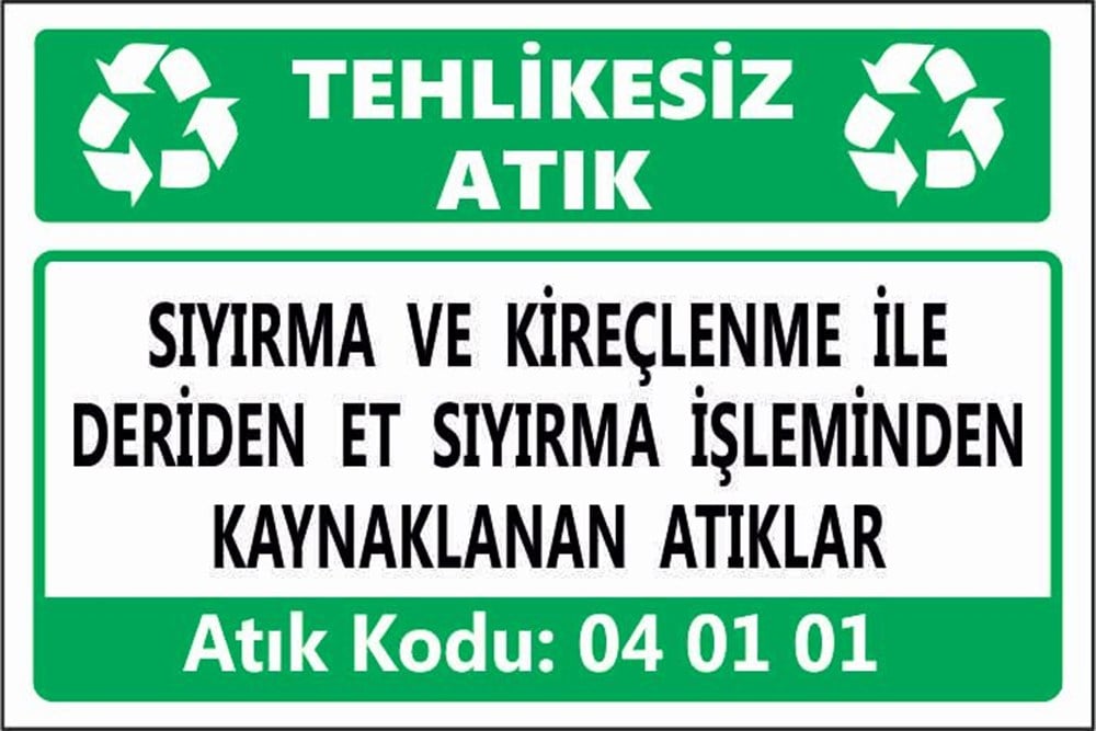 Tehlikeli AtıklarSIYIRMA VE KİREÇLENME İLE DERİDEN ET SIYIRMA İŞLEMİNDEN KAYNAKLANAN ATIKLAR