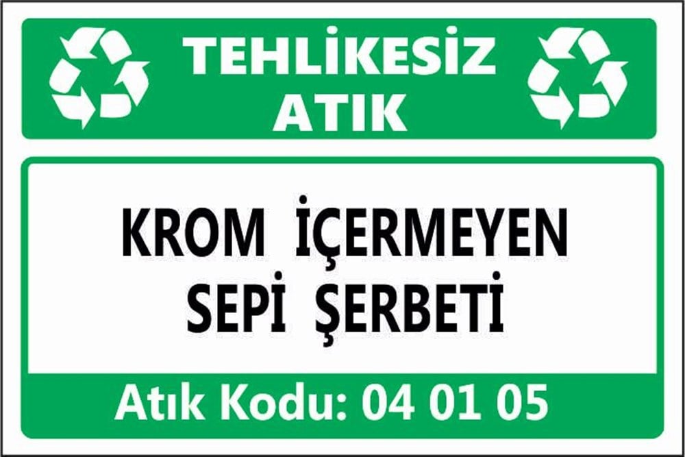Tehlikeli AtıklarKROM İÇEREN SEPİ ŞERBETİ