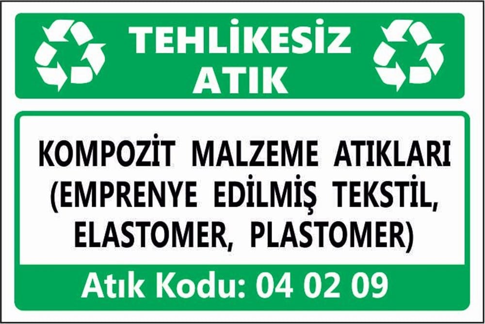Tehlikeli AtıklarKOMPOZİT MALZEME ATIKLARI (EMPRENYE EDİLMİŞ TEKSTİL, ELASTOMER, PLASTOMER)