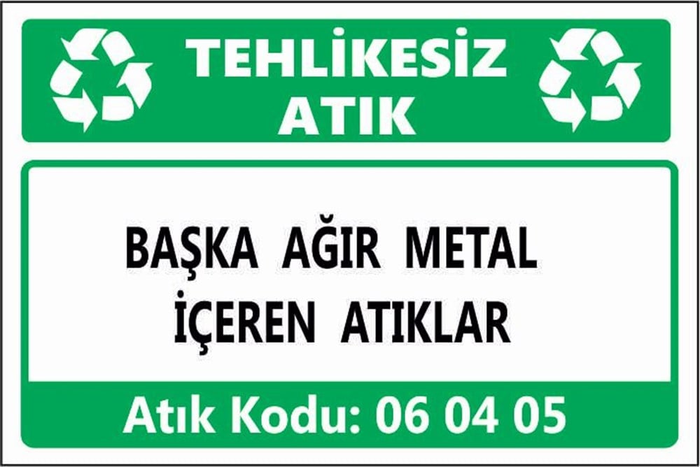 Tehlikeli AtıklarBAŞKA AĞIR METAL İÇEREN ATIKLAR