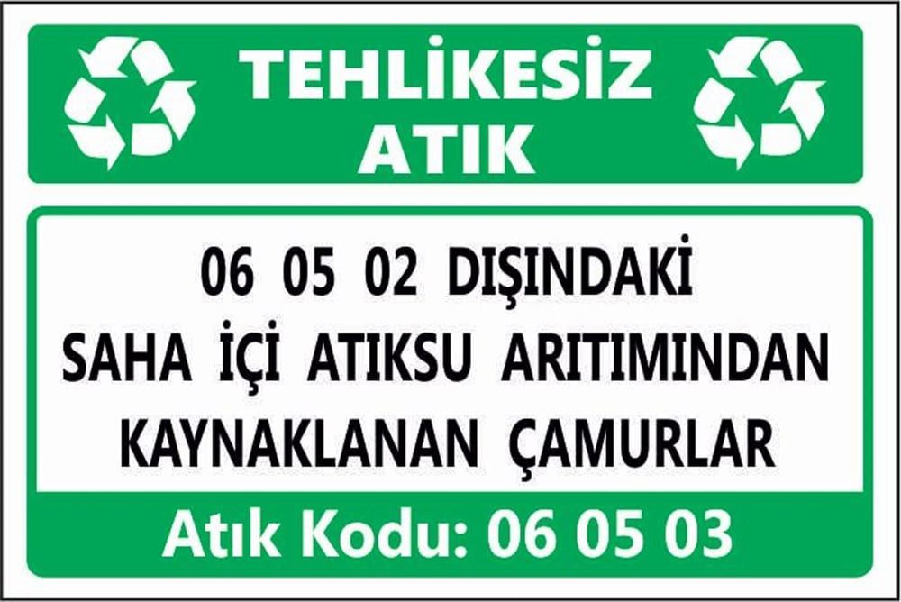 Tehlikeli Atıklar06 05 02 DIŞINDAKİ SAHA İÇİ ATIKSU ARITIMINDAN  KAYNAKLANAN ÇAMURLAR