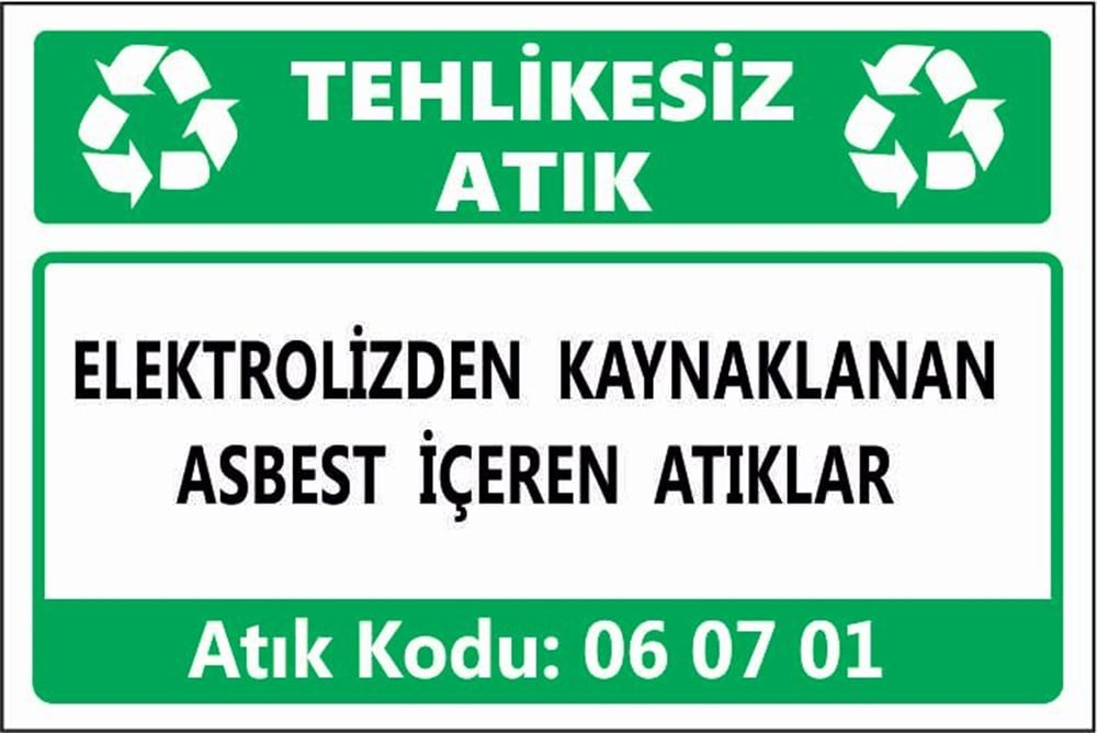 Tehlikeli AtıklarELEKTROLİZDEN KAYNAKLANAN ASBEST İÇEREN ATIKLAR