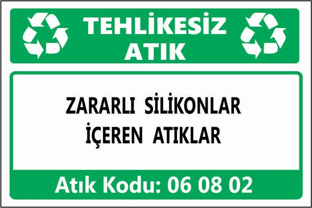 Tehlikeli AtıklarZARARLI SİLİKONLAR İÇEREN ATIKLAR