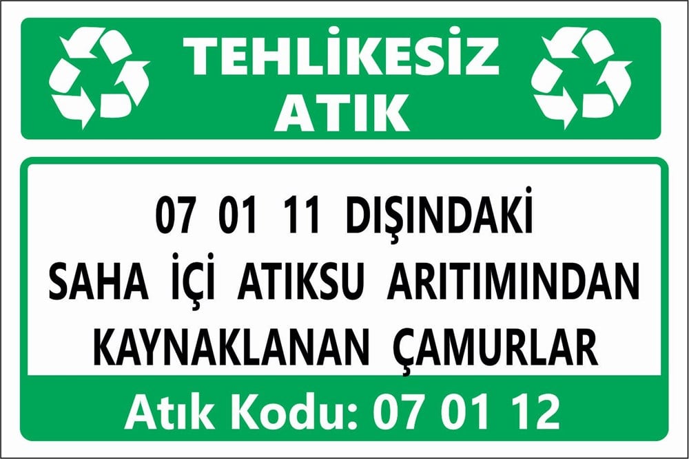 Tehlikeli Atıklar07 01 11 DIŞINDAKİ SAHA İÇİ ATIKSU ARITIMINDAN KAYNAKLANAN ÇAMURLAR