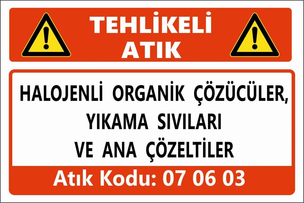 Tehlikeli AtıklarHALOJENLİ ORGANİK ÇÖZÜCÜLER, YIKAMA SIVILARI VE ANA ÇÖZELTİLER