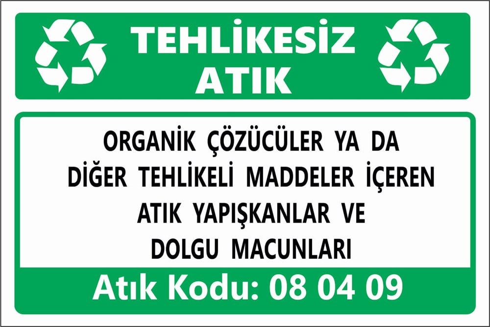 Tehlikeli AtıklarORGANİK ÇÖZÜCÜLER YA DA DİĞER TEHLİKELİ MADDELER İÇEREN ATIK YAPIŞKANLAR VE DOLGU MACUNLARI