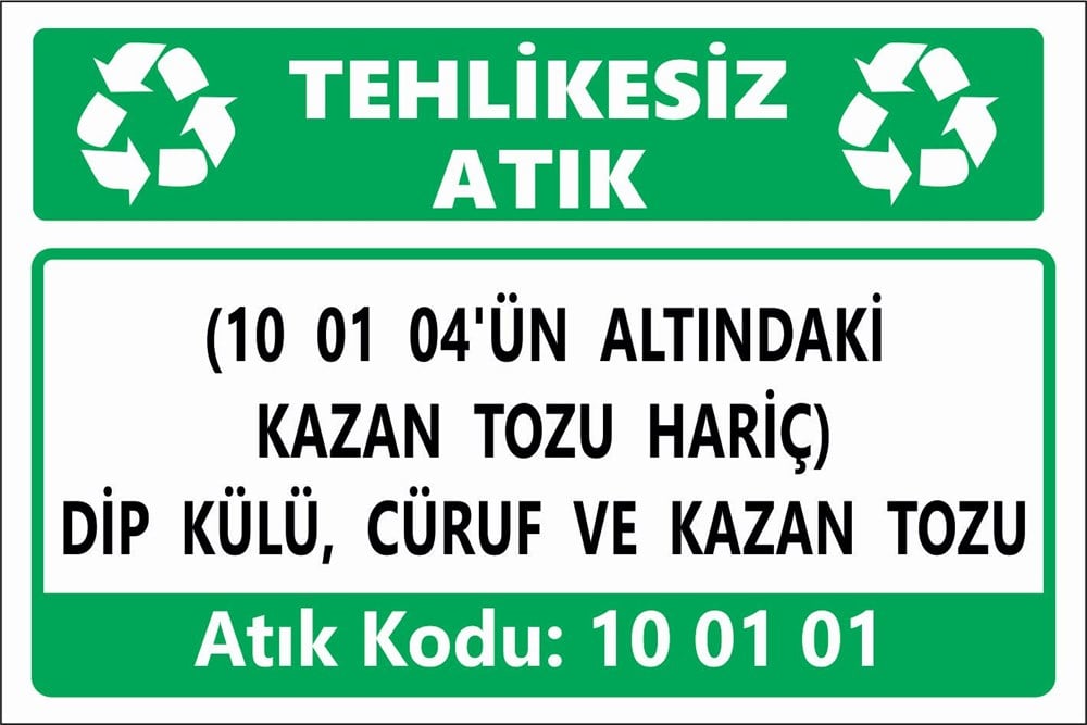 Tehlikeli Atıklar(10 01 04'ÜN ALTINDAKİ  KAZAN TOZU HARİÇ) DİP KÜLÜ, CÜRUF VE KAZAN TOZU