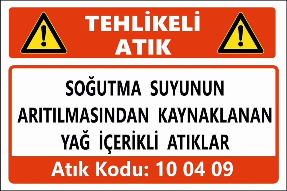 Atık TabelalarıSOĞUTMA SUYUNUN ARITILMASINDAN KAYNAKLANAN YAĞ İÇERİKLİ ATIKLAR