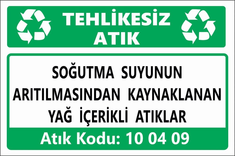 Atık TabelalarıSOĞUTMA SUYUNUN ARITILMASINDAN KAYNAKLANAN YAĞ İÇERİKLİ ATIKLAR
