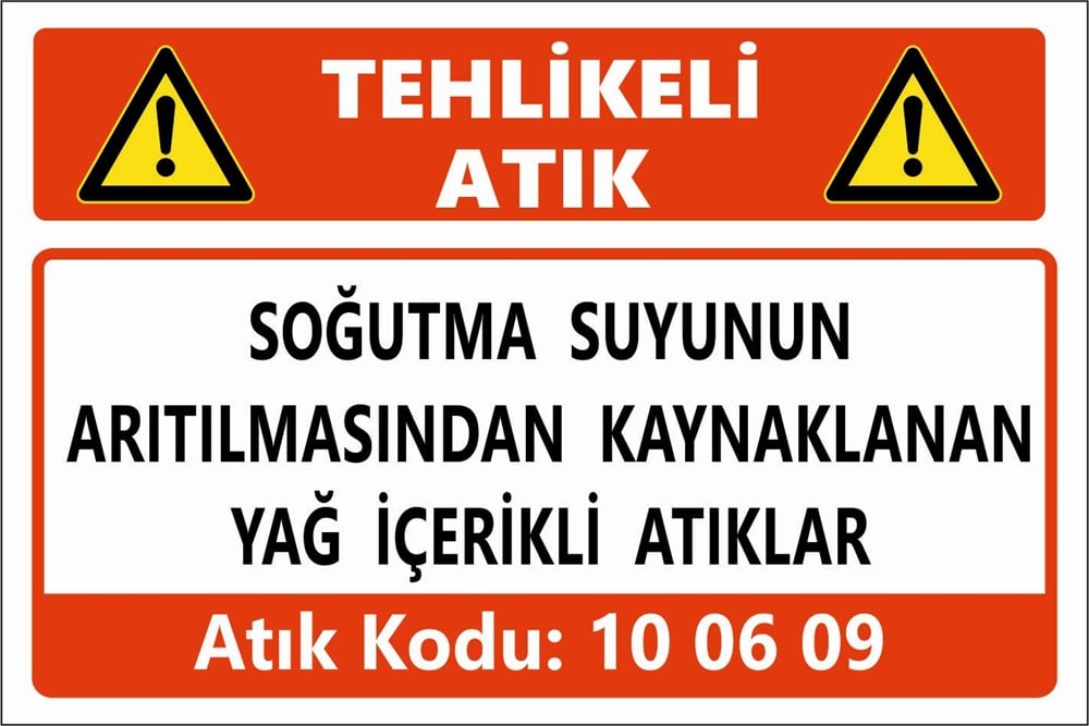 Atık TabelalarıSOĞUTMA SUYUNUN  ARITILMASINDAN KAYNAKLANAN  YAĞ İÇEREN ATIKLAR