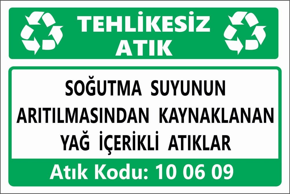 Atık TabelalarıSOĞUTMA SUYUNUN  ARITILMASINDAN KAYNAKLANAN  YAĞ İÇEREN ATIKLAR