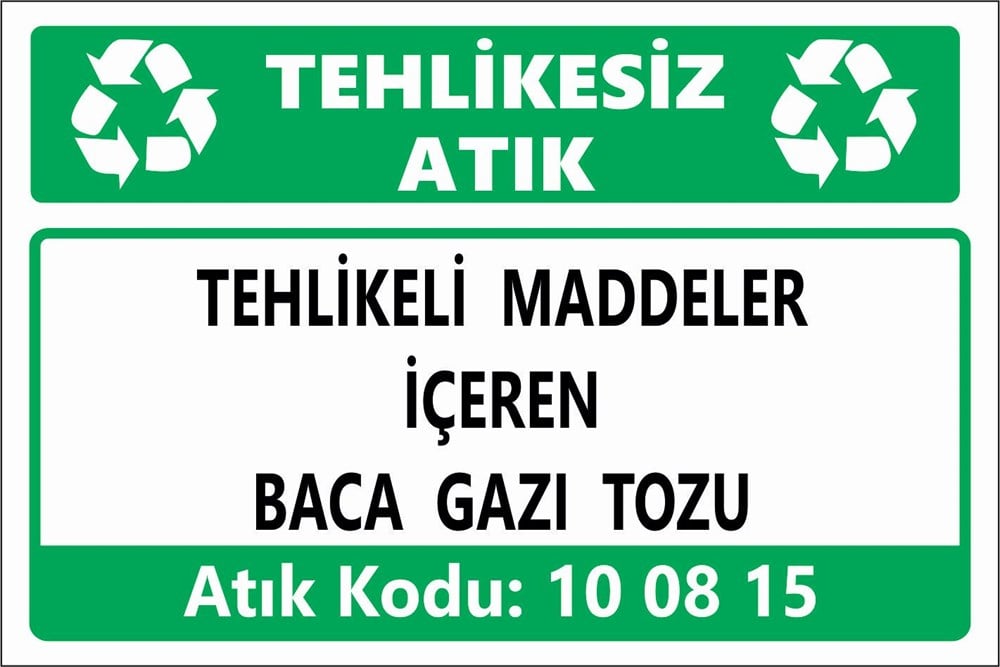 Atık TabelalarıTEHLİKELİ MADDELER İÇEREN BACA GAZI TOZU