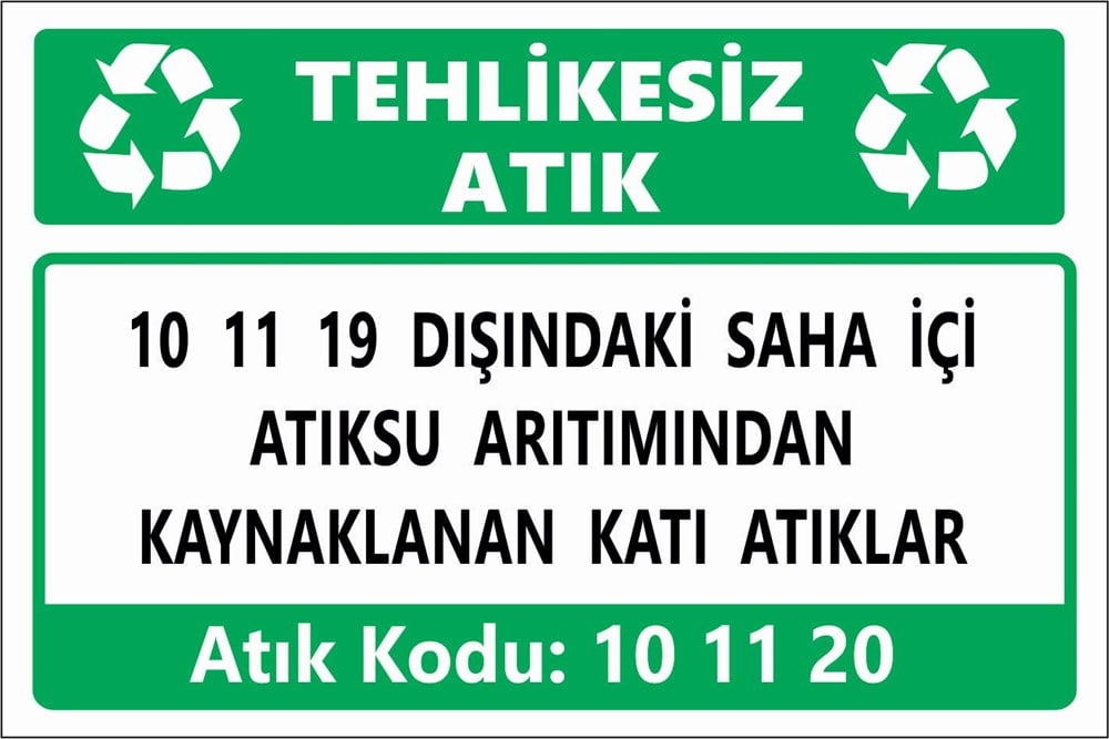 Atık Tabelaları10 11 19 DIŞINDAKİ SAHA İÇİ ATIKSU ARITIMINDAN  KAYNAKLANAN KATI ATIKLAR