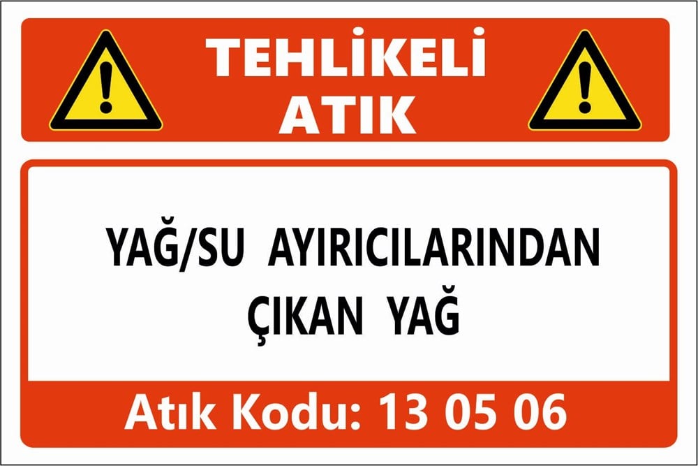 Atık TabelalarıYAĞ/SU AYIRICILARINDAN ÇIKAN YAĞ