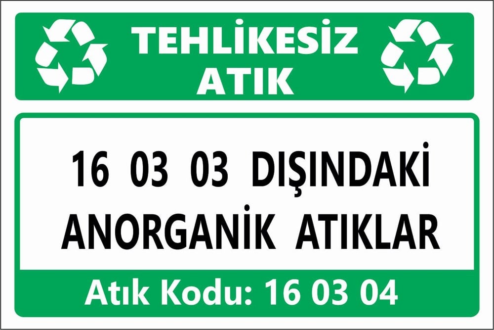 Atık Tabelaları16 03 03 DIŞINDAKİ ANORGANİK ATIKLAR