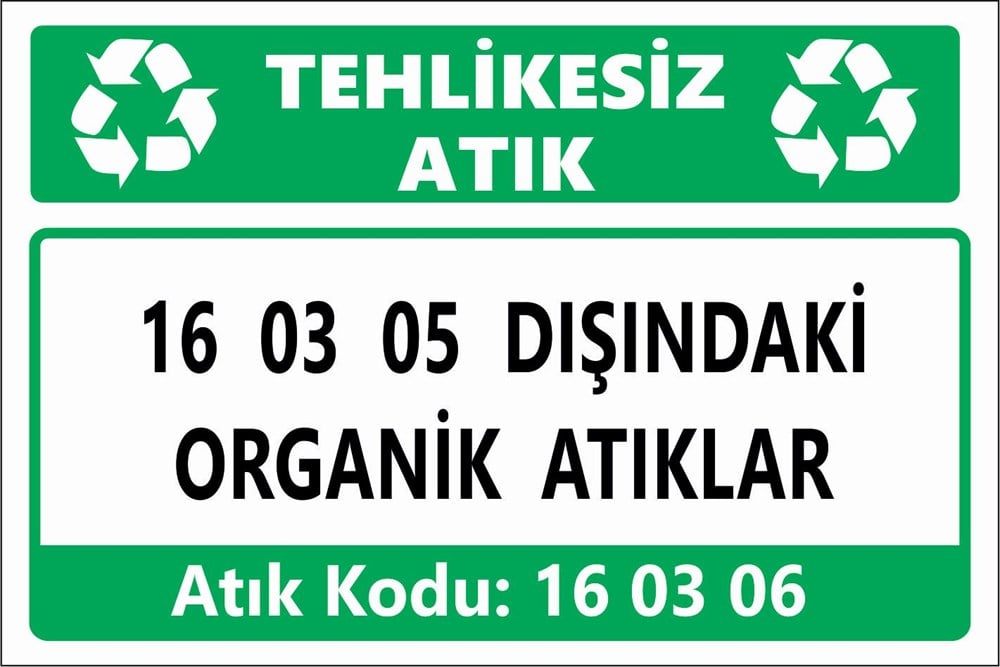 Atık Tabelaları16 03 05 DIŞINDAKİ ORGANİK ATIKLAR