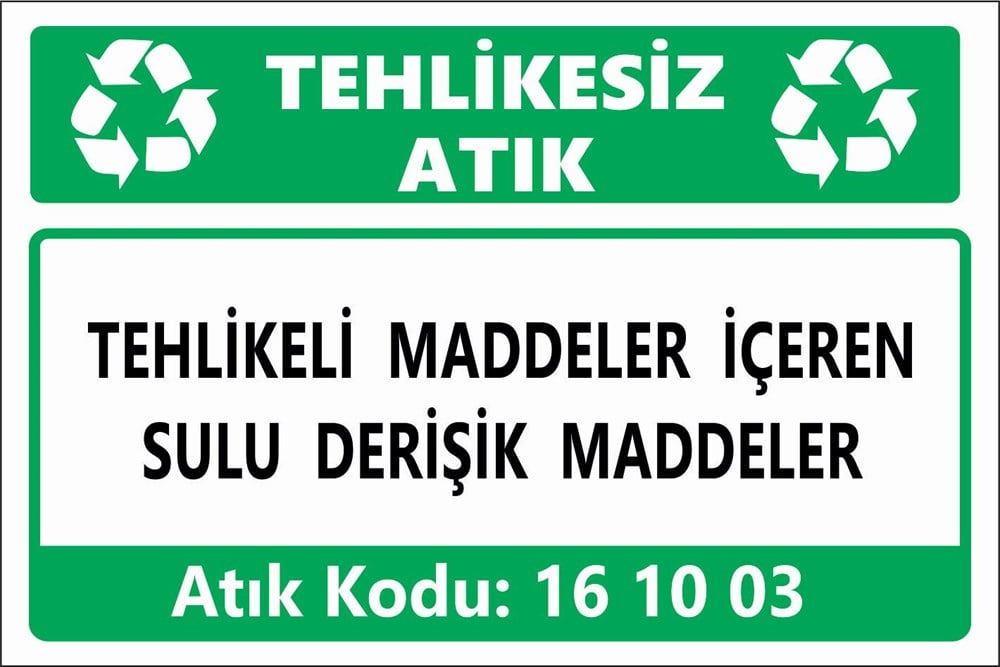 Atık TabelalarıTEHLİKELİ MADDELER İÇEREN SULU DERİŞİK MADDELER