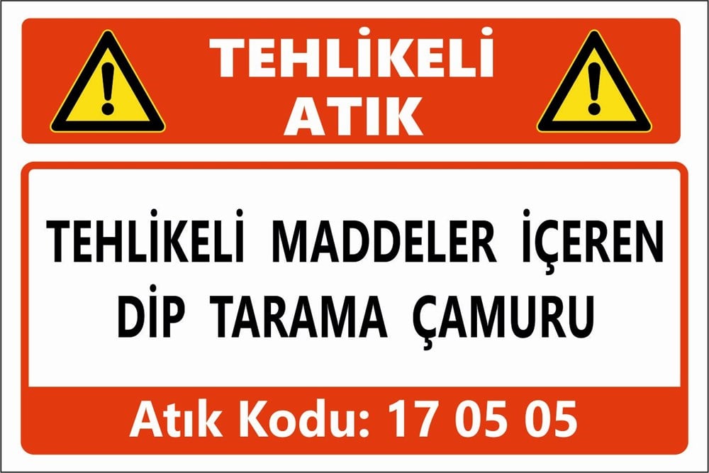 Atık TabelalarıTEHLİKELİ MADDELER İÇEREN  DİP TARAMA ÇAMURU