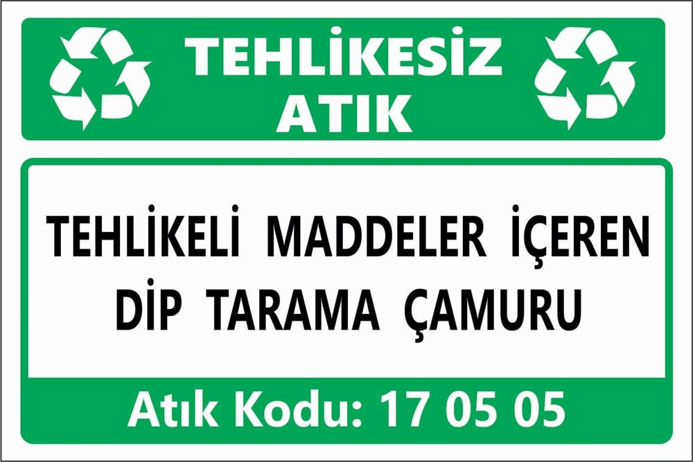 Atık TabelalarıTEHLİKELİ MADDELER İÇEREN  DİP TARAMA ÇAMURU