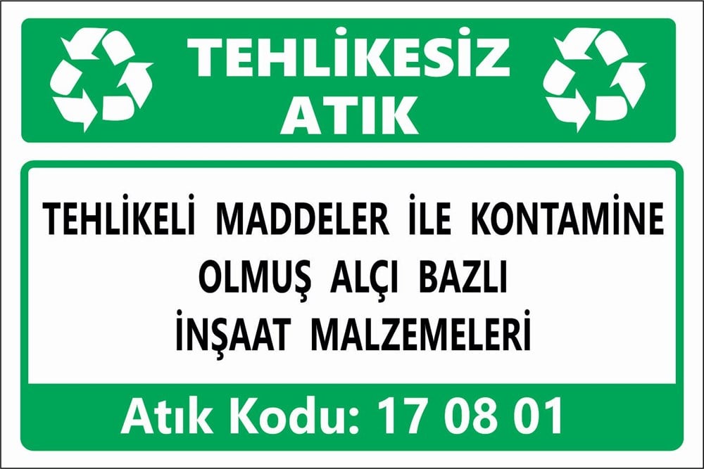 Atık TabelalarıTEHLİKELİ MADDELER İLE KONTAMİNE OLMUŞ ALÇI BAZLI İNŞAAT MALZEMELERİ
