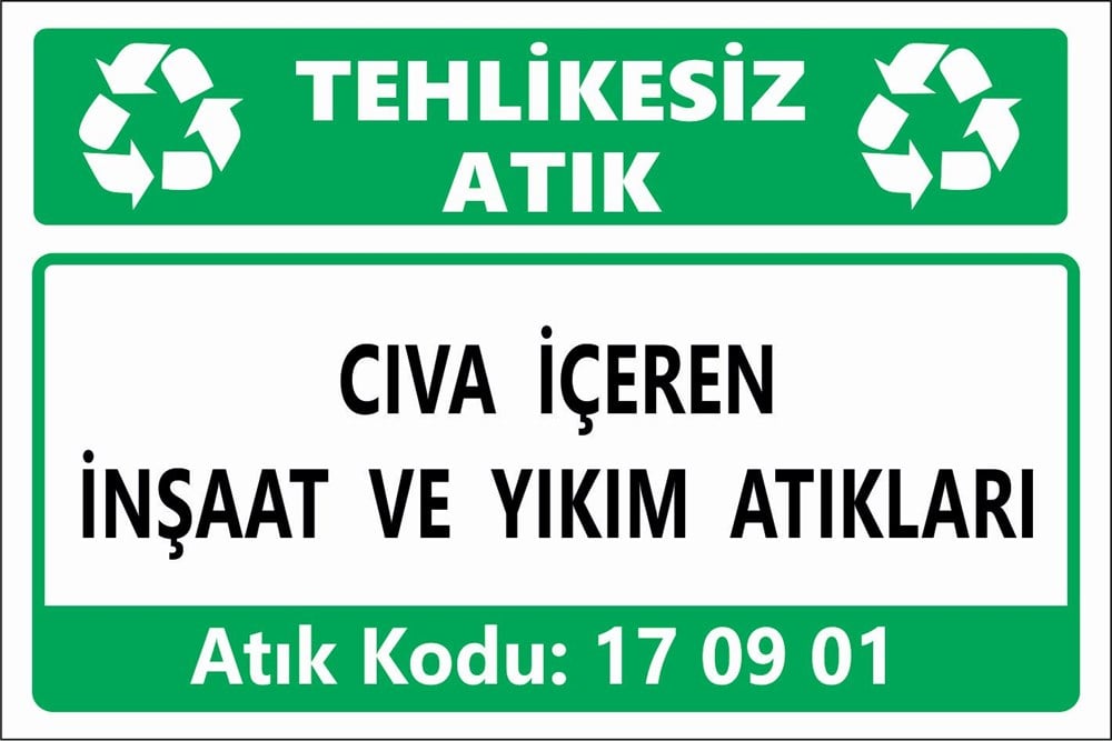 Atık TabelalarıCIVA İÇEREN İNŞAAT VE YIKIM ATIKLARI