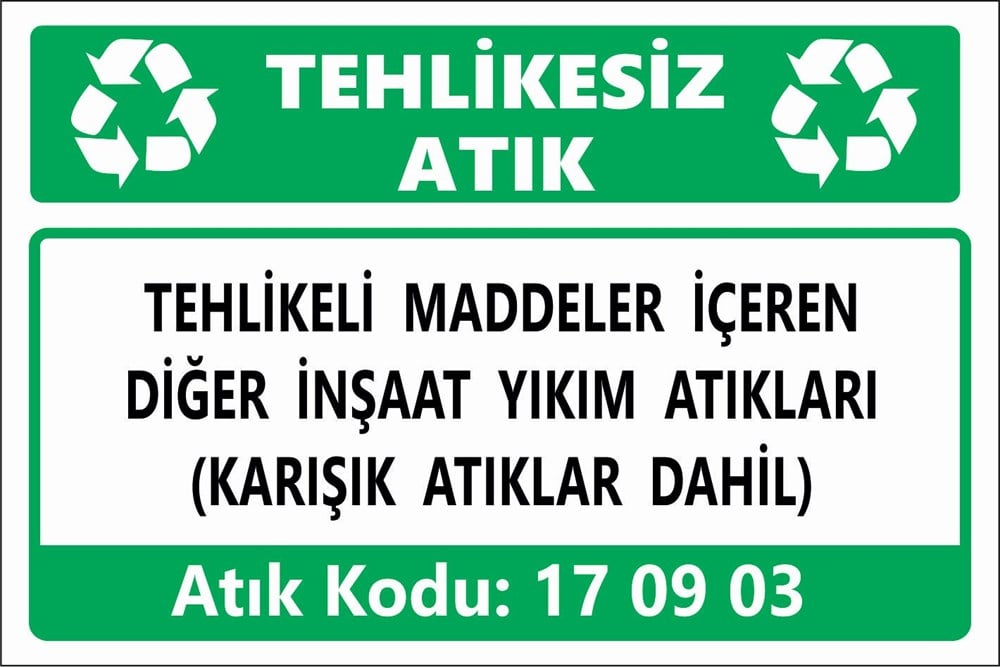 Atık TabelalarıTEHLİKELİ MADDELER İÇEREN DİĞER İNŞAAT YIKIM ATIKLARI (KARIŞIK ATIKLAR DAHİL)