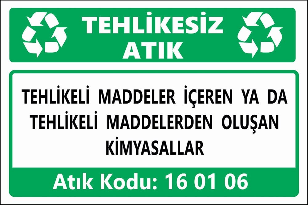 Atık TabelalarıTEHLİKELİ MADDELER İÇEREN YA DA  TEHLİKELİ MADDELERDEN OLUŞAN KİMYASALLAR