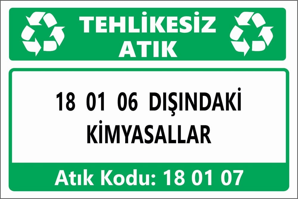 Atık Tabelaları18 01 06 DIŞINDAKİ KİMYASALLAR