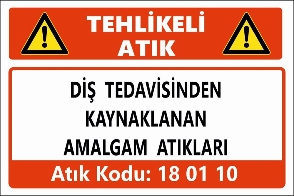 Atık TabelalarıDİŞ TEDAVİSİNDEN  KAYNAKLANAN AMALGAM ATIKLARI
