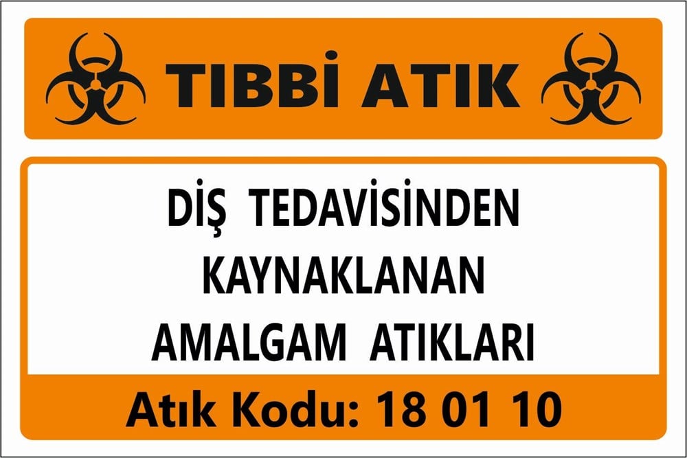 Atık TabelalarıDİŞ TEDAVİSİNDEN  KAYNAKLANAN AMALGAM ATIKLARI