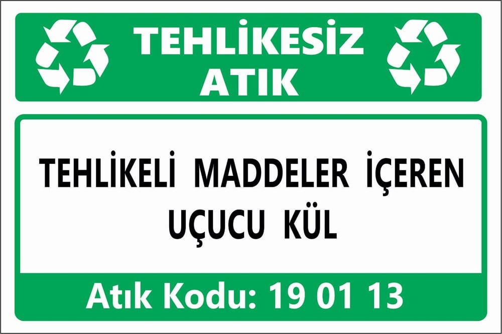 Atık TabelalarıTEHLİKELİ MADDELER İÇEREN UÇUCU KÜL