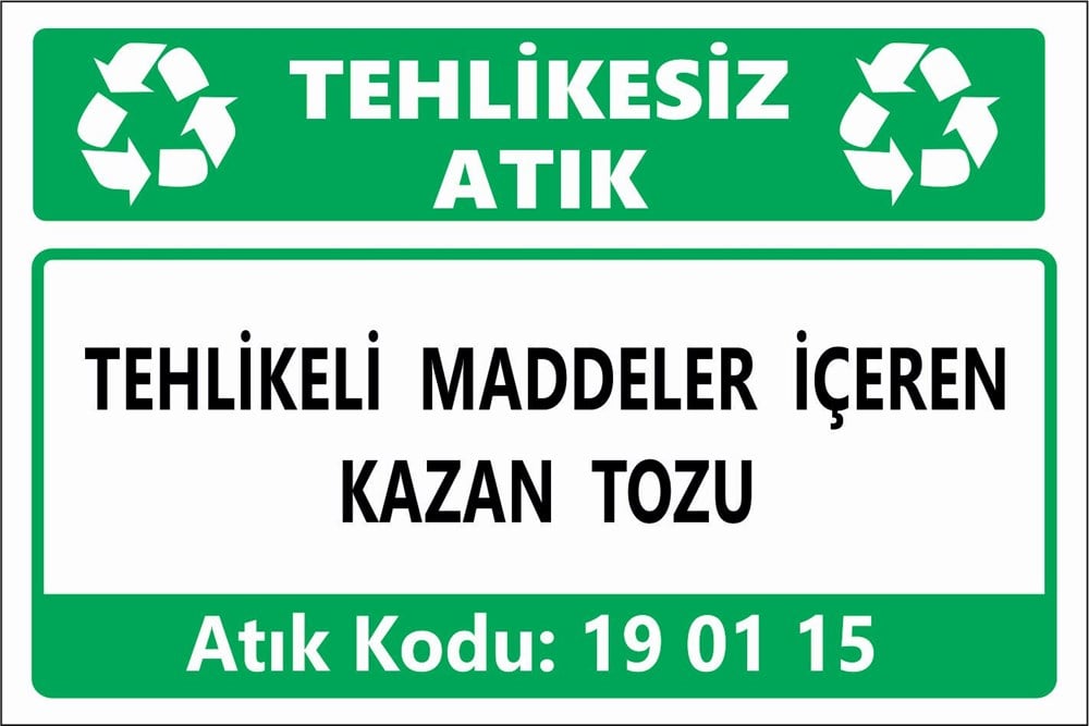 Atık TabelalarıTEHLİKELİ MADDELER İÇEREN KAZAN TOZU