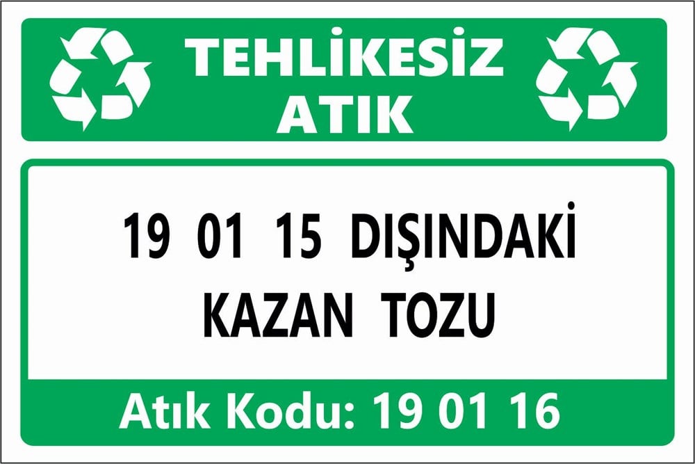 Atık Tabelaları19 01 15 DIŞINDAKİ KAZAN TOZU