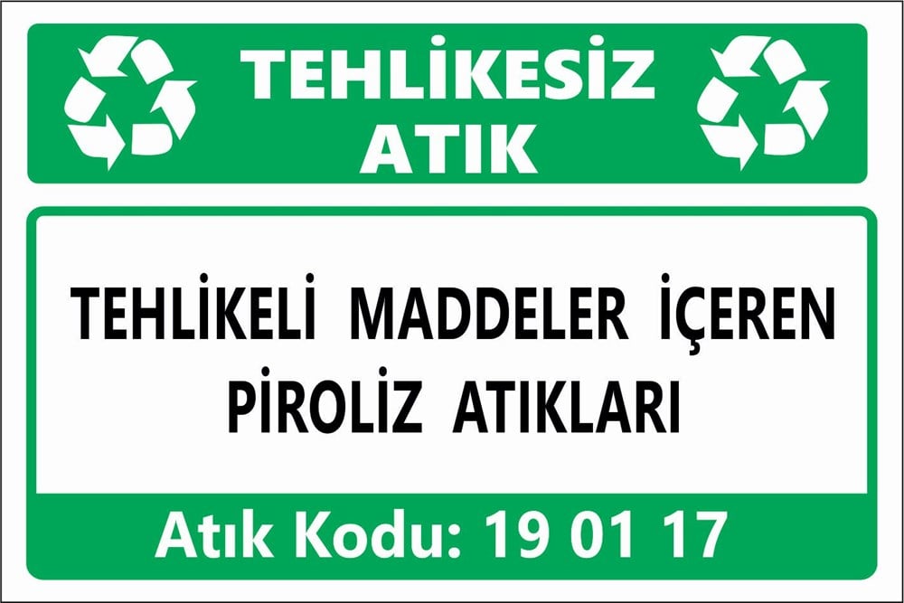 Atık TabelalarıTEHLİKELİ MADDELER İÇEREN PİROLİZ ATIKLARI