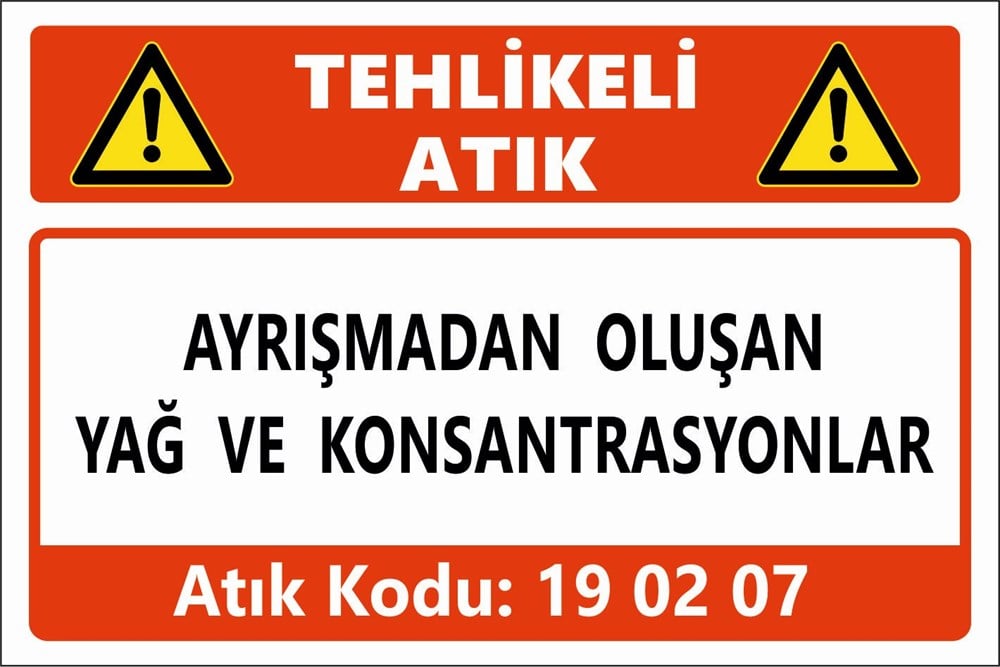 Atık TabelalarıAYRIŞMADAN OLUŞAN YAĞ VE KONSANTRASYONLAR