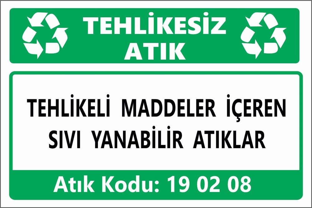 Atık TabelalarıTEHLİKELİ MADDELER İÇEREN SIVI YANABİLİR ATIKLAR