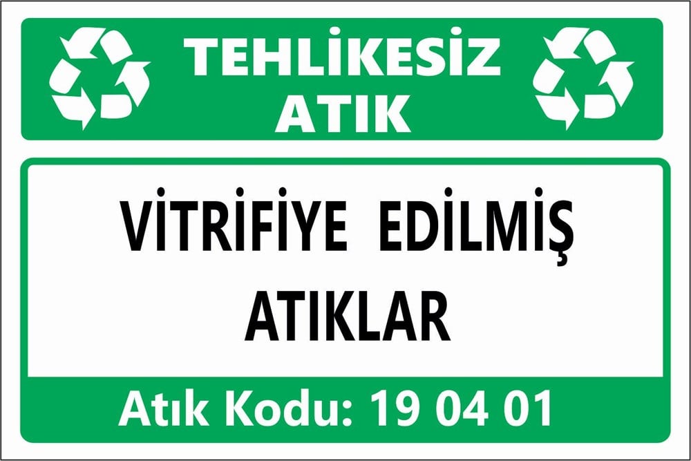 Atık TabelalarıVİTRİFİYE EDİLMİŞ ATIKLAR