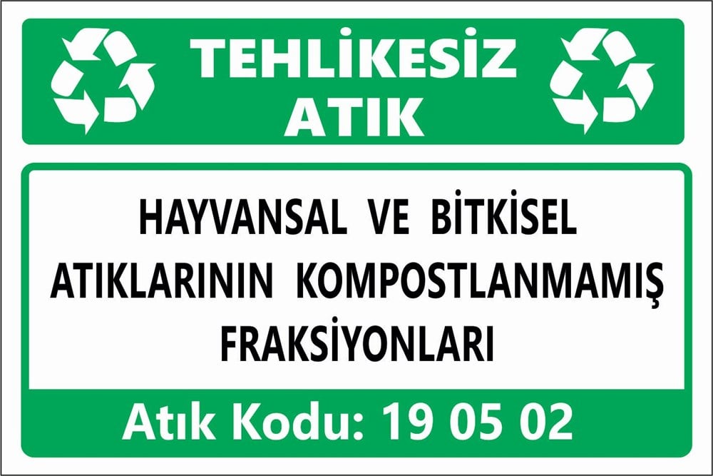 Atık TabelalarıHAYVANSAL VE BİTKİSEL ATIKLARININ KOMPOSTLANMAMIŞ FRAKSİYONLARI