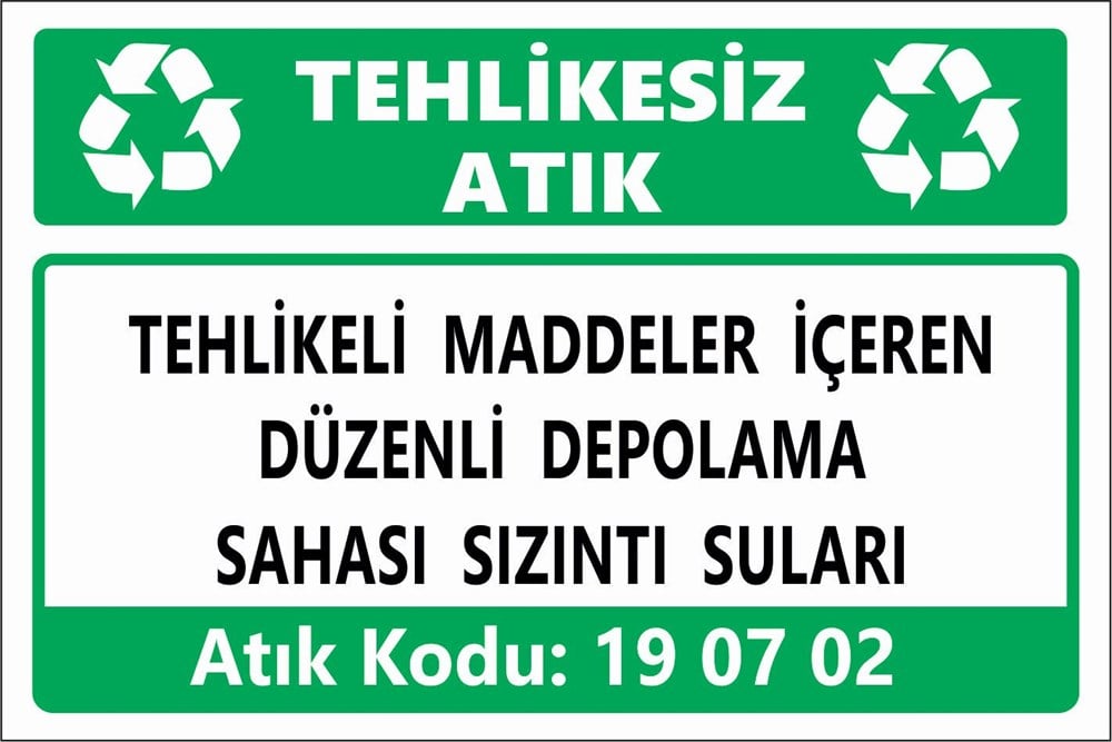 Atık TabelalarıTEHLİKELİ MADDELER İÇEREN DÜZENLİ DEPOLAMA  SAHASI SIZINTI SULARI