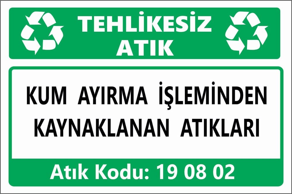 Atık TabelalarıKUM AYIRMA İŞLEMİNDEN KAYNAKLANAN ATIKLARI