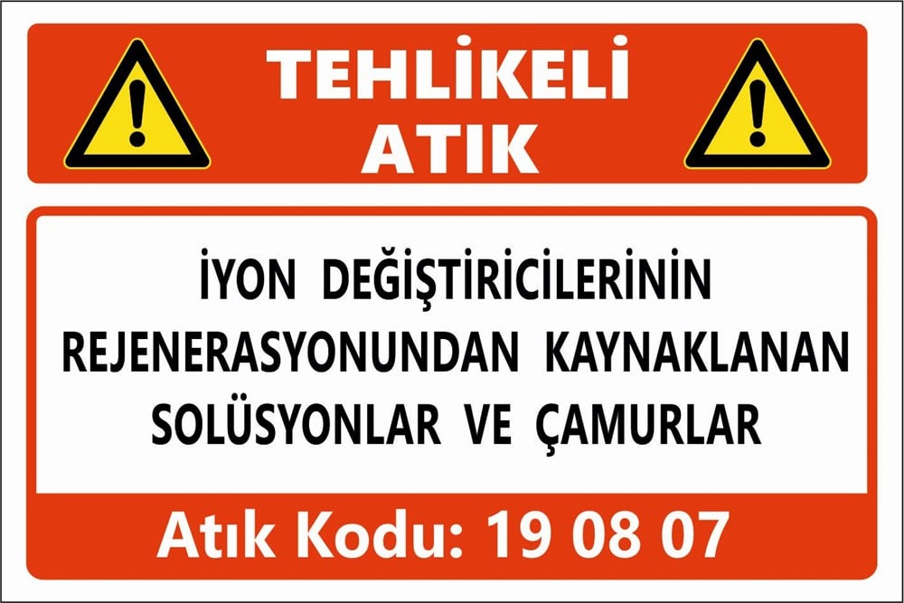 Atık TabelalarıİYON DEĞİŞTİRİCİLERİNİN REJENERASYONUNDAN KAYNAKLANAN SOLÜSYONLAR VE ÇAMURLAR