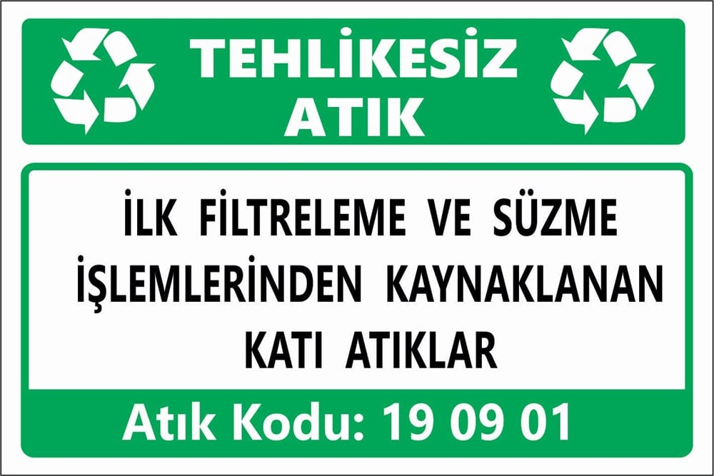 Atık TabelalarıİLK FİLTRELEME VE SÜZME  İŞLEMLERİNDEN KAYNAKLANAN KATI ATIKLAR