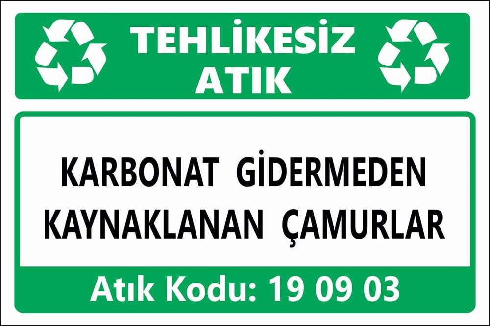 Atık TabelalarıKARBONAT GİDERMEDEN KAYNAKLANAN ÇAMURLAR
