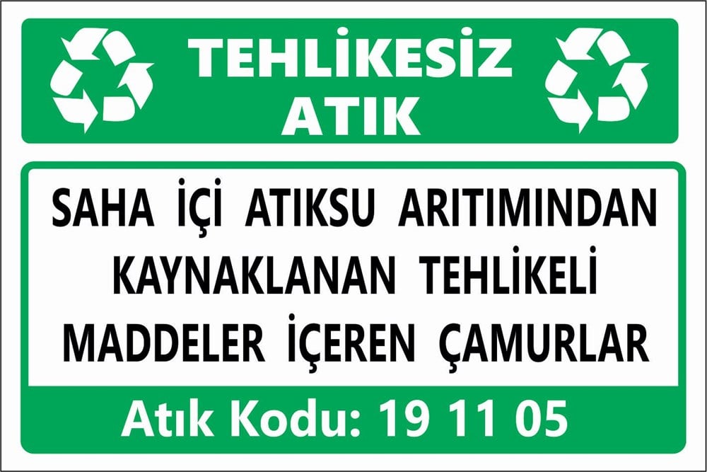 Atık TabelalarıSAHA İÇİ ATIKSU ARITIMINDAN KAYNAKLANAN TEHLİKELİ MADDELER İÇEREN ÇAMURLAR