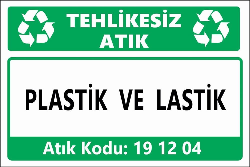 Atık TabelalarıPLASTİK VE LASTİK