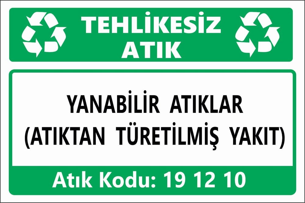 Atık TabelalarıYANABİLİR ATIKLAR (ATIKTAN TÜRETİLMİŞ YAKIT)